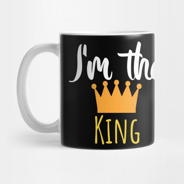 Im the king - Crown by maxcode